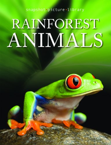 Stock image for Rainforest Animals (Snapshot Picture Library) for sale by Reliant Bookstore