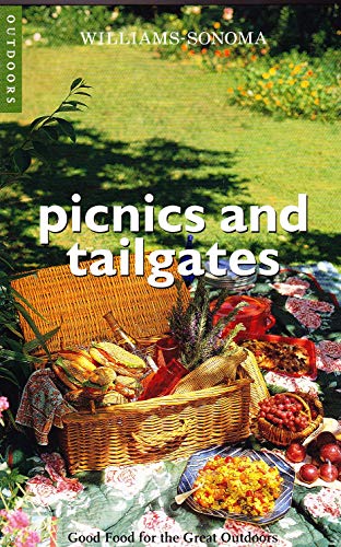 Stock image for Williams-Sonoma Picnics and Tailgates: Great Food for the Great Outdoors for sale by Weller Book Works, A.B.A.A.
