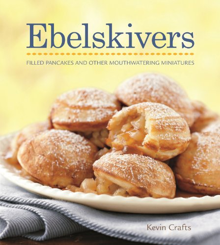 Beispielbild fr Ebelskivers (Filled Pancakes and Other Mouthwatering Miniatures) zum Verkauf von Abacus Bookshop