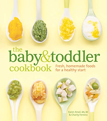 Imagen de archivo de The Baby and Toddler Cookbook: Fresh, Homemade Foods for a Healthy Start a la venta por More Than Words