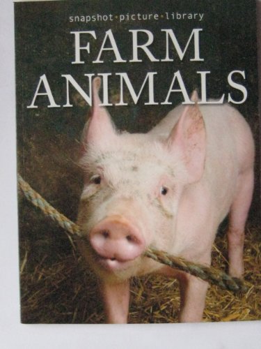 Beispielbild fr Farm Animals (Snapshot Picture Library) by Thomas Downs (2007-05-04) zum Verkauf von WorldofBooks