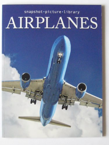 9781740899987: Airplanes (Snapshot Picture Library)