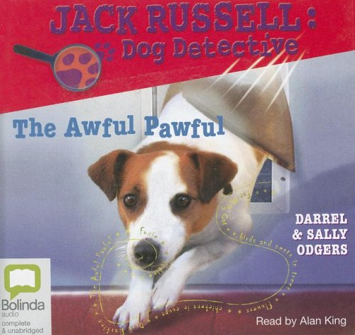The Awful Pawful: Library Edition (Jack Russell: Dog Detective) (9781740939959) by Odgers, Darrel; Odgers, Sally