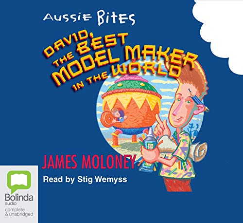 David the Best Model Maker in the World (9781740941228) by Moloney, James