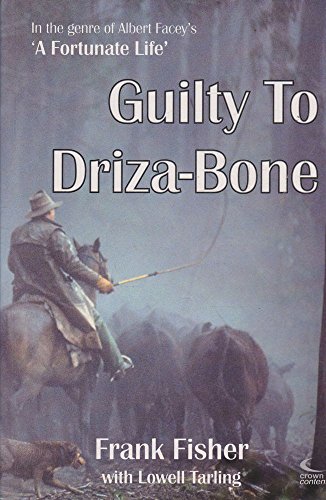 GUILTY TO DRIZA-BONE. (9781740950039) by Frank Fisher; Lowell Tarling