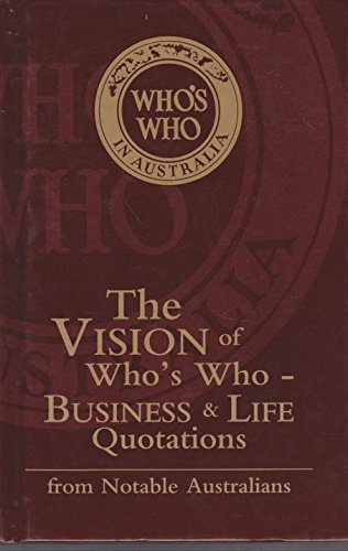 9781740959940: Who's Who in Australia; The Vision of Who's Who - Business & Life Quotations