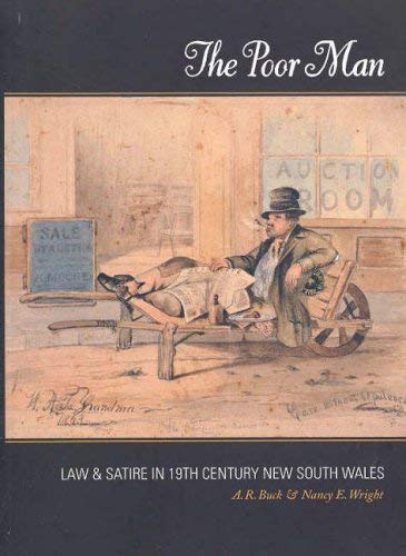 The Poor Man: Law and Satire in 19th Century New South Wales.