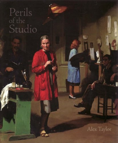 Perils of the Studio: Inside the Artistic Affairs of Bohemian Melbourne (9781740971492) by Taylor, Alex