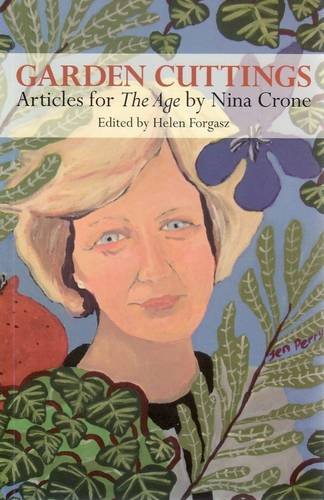 Beispielbild fr Garden Cuttings: Articles for The Age by Nina Crone zum Verkauf von AwesomeBooks