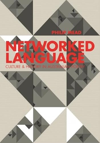 Stock image for NETWORKED LANGUAGE. CULTURE & HISTORY IN AUSTRALIAN POETRY. for sale by Nicola Wagner