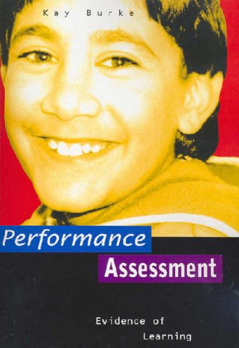 Performance Assessment: Evidence of Learning (In a Nutshell) (9781741012606) by Burke, Kay