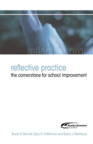 Stock image for Reflective Practice: The Cornerstone for School Improvement for sale by SecondSale