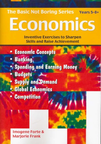 Basic Not Boring Economics: Years 5-8+ (9781741014341) by Imogene Forte; Marjorie Frank