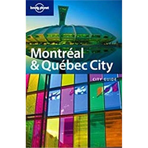 Lonely Planet Montreal & Quebec City (Lonely Planet Travel Guides) (9781741040067) by Quinn, Ellis