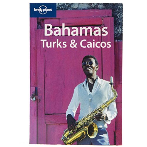 Beispielbild fr Lonely Planet Bahamas, Turks & Caicos (Lonely Planet Bahamas, Turks and Caicos) zum Verkauf von Wonder Book