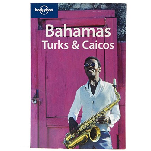 Lonely Planet Bahamas, Turks & Caicos (Lonely Planet Bahamas, Turks and Caicos) (9781741040128) by Kirby, Jill