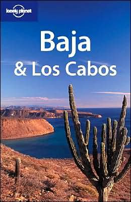 Beispielbild fr Lonley Planet Baja & Los Cabos zum Verkauf von ThriftBooks-Atlanta