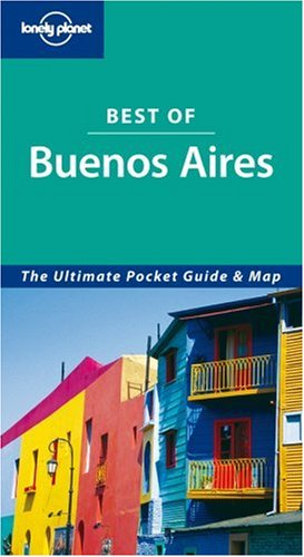 Stock image for Lonely Planet Best of Buenos Aires (Lonely Planet Best of Series) for sale by SecondSale