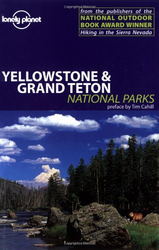 Imagen de archivo de Lonely Planet Yellowstone and Grand Teton National Parks a la venta por Better World Books: West