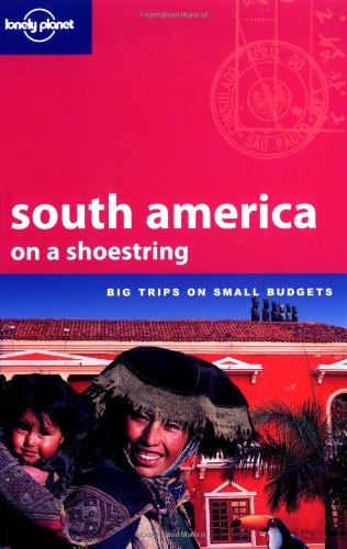 9781741041637: Lonely Planet South America on a Shoestring