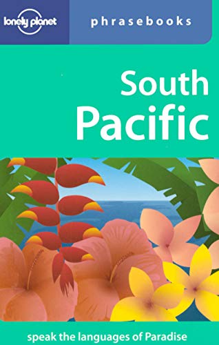 South Pacific: Lonely Planet Phrasebook (English, Fiji, Hawaiian, Maori and Niuean Edition) (9781741041668) by Hadrien Dhont; Lonely Planet Phrasebooks