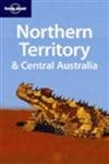 Imagen de archivo de Lonely Planet Northern Territory & Central Australia a la venta por ThriftBooks-Atlanta