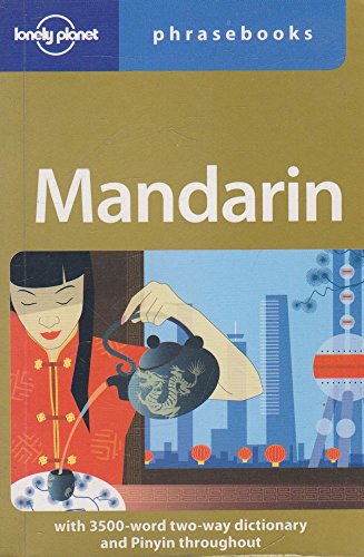 Beispielbild fr Mandarin Phrasebook: With 3500-word two-way dictionary (Lonely Planet Phrasebook: Mandarin) zum Verkauf von medimops