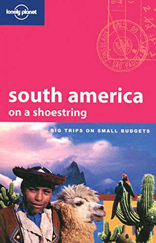 Stock image for Lonely Planet South America on a Shoestring for sale by SecondSale
