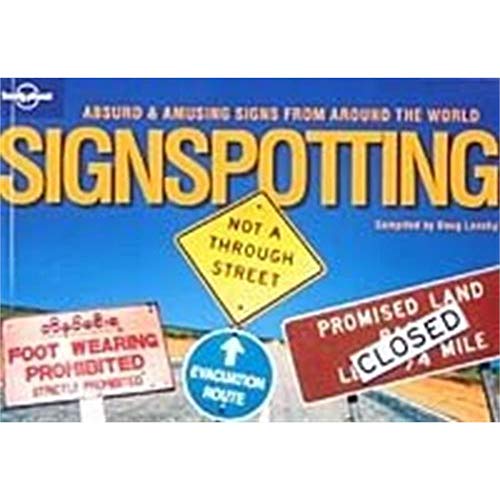 Stock image for Signspotting : The World's Most Absurd Signs for sale by Better World Books
