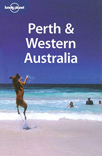 Stock image for Lonely Planet Perth and Western Australia (Regional Travel Guide) for sale by Hawking Books