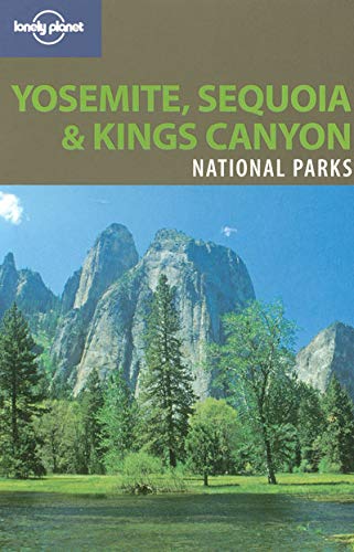 Stock image for Lonely Planet Yosemite, Sequoia & Kings Canyon National Parks for sale by Wonder Book
