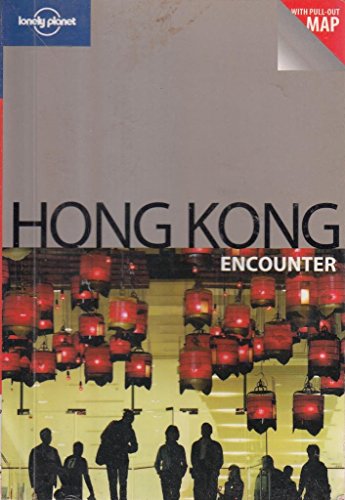 9781741045758: Hong Kong (Lonely Planet Encounter Guides)