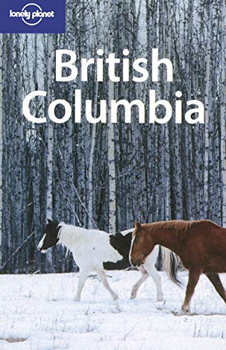 Imagen de archivo de British Columbia (Lonely Planet British Columbia & the Canadian Rockies) a la venta por medimops