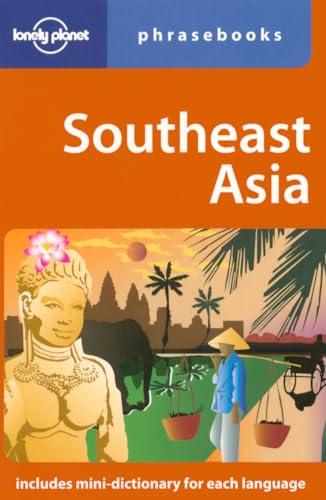 Stock image for Southeast Asia: Lonely Planet Phrasebook for sale by Wonder Book