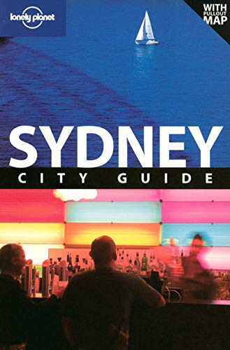 Lonely Planet Sydney City Guide (Lonely Planet City Guide) (9781741046625) by Dragicevich, Peter; Attwooll, Jolyon