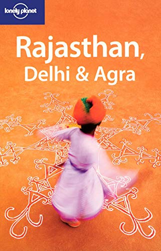 Beispielbild fr Lonely Planet Rajasthan, Delhi & Agra (Regional Travel Guide) zum Verkauf von Wonder Book