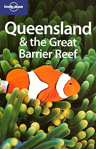 Imagen de archivo de Lonely Planet Queensland & the Great Barrier Reef (Regional Travel Guide) a la venta por Wonder Book
