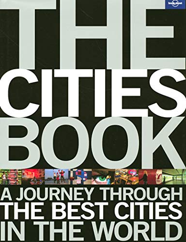 Imagen de archivo de The Cities Book : A Journey Through the Best Cities in the World a la venta por Better World Books