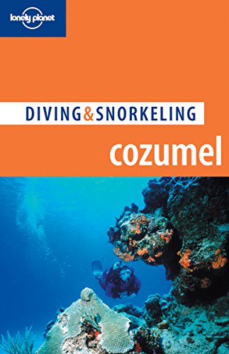 Stock image for Diving and Snorkeling Cozumel for sale by Better World Books