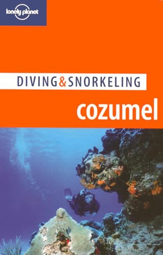 9781741048377: Lonely Planet Diving & Snorkeling Cozumel (Lonely Planet Diving and Snorkeling Guides)