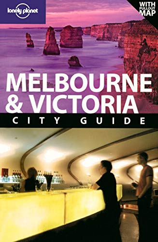 Stock image for Lonely Planet Melbourne & Victoria : City Guide for sale by Better World Books