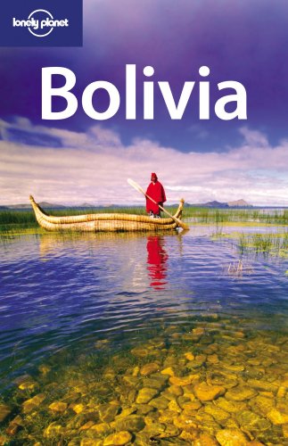 Stock image for Lonely Planet Bolivia (Country Travel Guide) for sale by Wonder Book