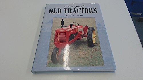 Stock image for The Magic of Old Tractors for sale by WorldofBooks