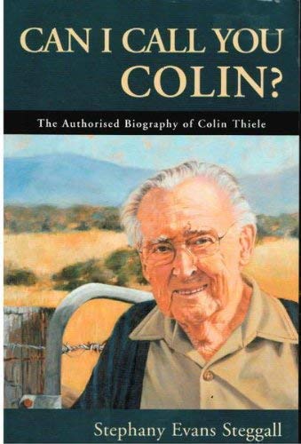 Imagen de archivo de CAN I CALL YOU COLIN? The Authorised Biography of Colin Thiele a la venta por Dromanabooks