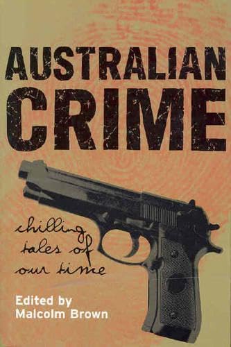 Stock image for Australian Crime: Chilling Tales Of Our Crime for sale by THE CROSS Art + Books