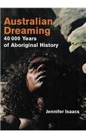 Beispielbild fr Australian Dreaming: 40,000 Years of Aboriginal History zum Verkauf von Front Cover Books