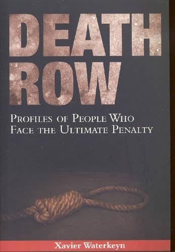 Death Row: Profiles of People Who Face the Ultimate Penalty (9781741103878) by Waterkeyn, Xavier