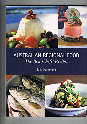 Beispielbild fr Australian Regional Food : The Best Chef's Recepies zum Verkauf von ThriftBooks-Dallas