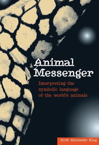 Beispielbild fr Animal messenger ; interpreting the symbolic language of the world of animals zum Verkauf von Rainy Day Books (Australia)