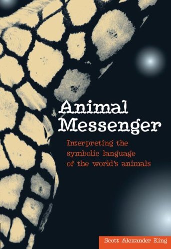 9781741104370: Animal Messenger: Interpreting the Symbolic Language of the World's Animals